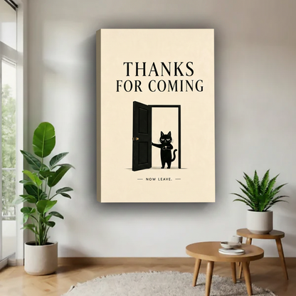 Gallery wrap funny cat thanks for coming canvas art displayed frameless on white wall between two potted plants