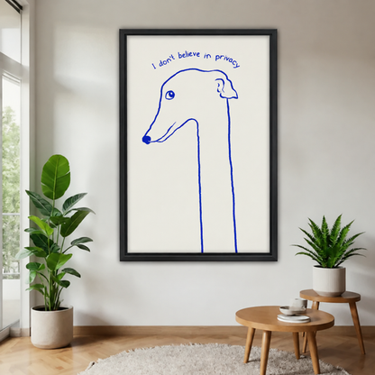 Black-framed funny dog quote canvas wall art with a blue line drawing and “I don’t believe in privacy” lettering.