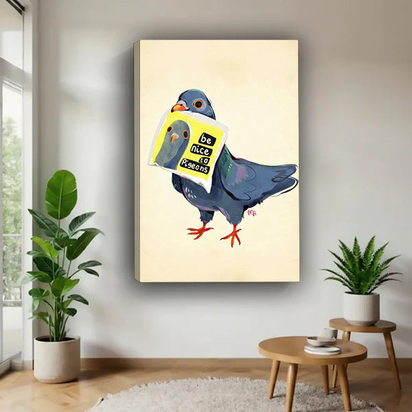 Frameless funny pigeon canvas wall art – Be Nice to Pigeons bird print for living room decor