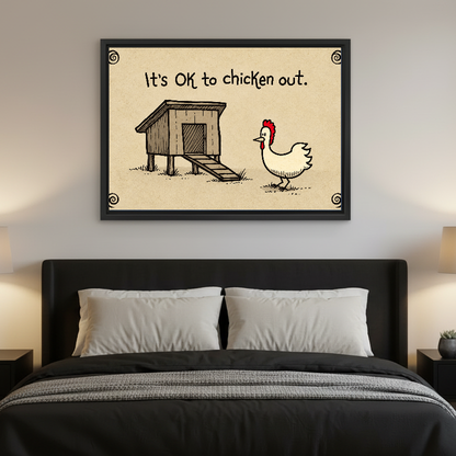 Chicken Out Funny Quote canvas art framed above a black bed with pale bedding.
