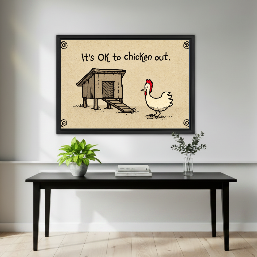 Chicken Out Funny Quote canvas art framed above a black console with green plants.