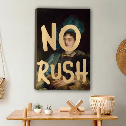 NO RUSH