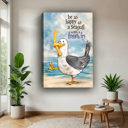 Unframed gallery-wrap seagull French fry wall art with a cheerful quote and ocean backdrop, displayed beside plants.
