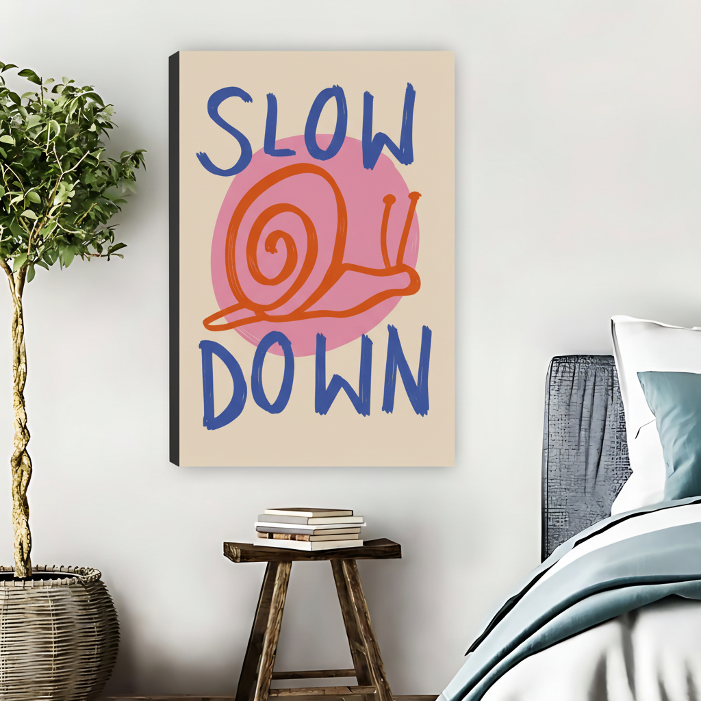 SLOW DOWN