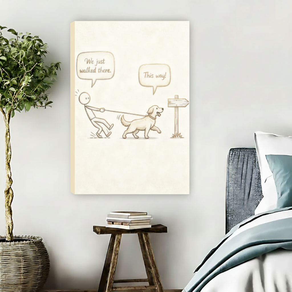 Frameless canvas wrap of funny dog walking stick figure we just walked there quote, minimalist humorous dog wall art for bedroom
