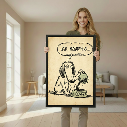 Woman holding large black framed ugh mornings dog coffee canvas wall art in bright modern living room